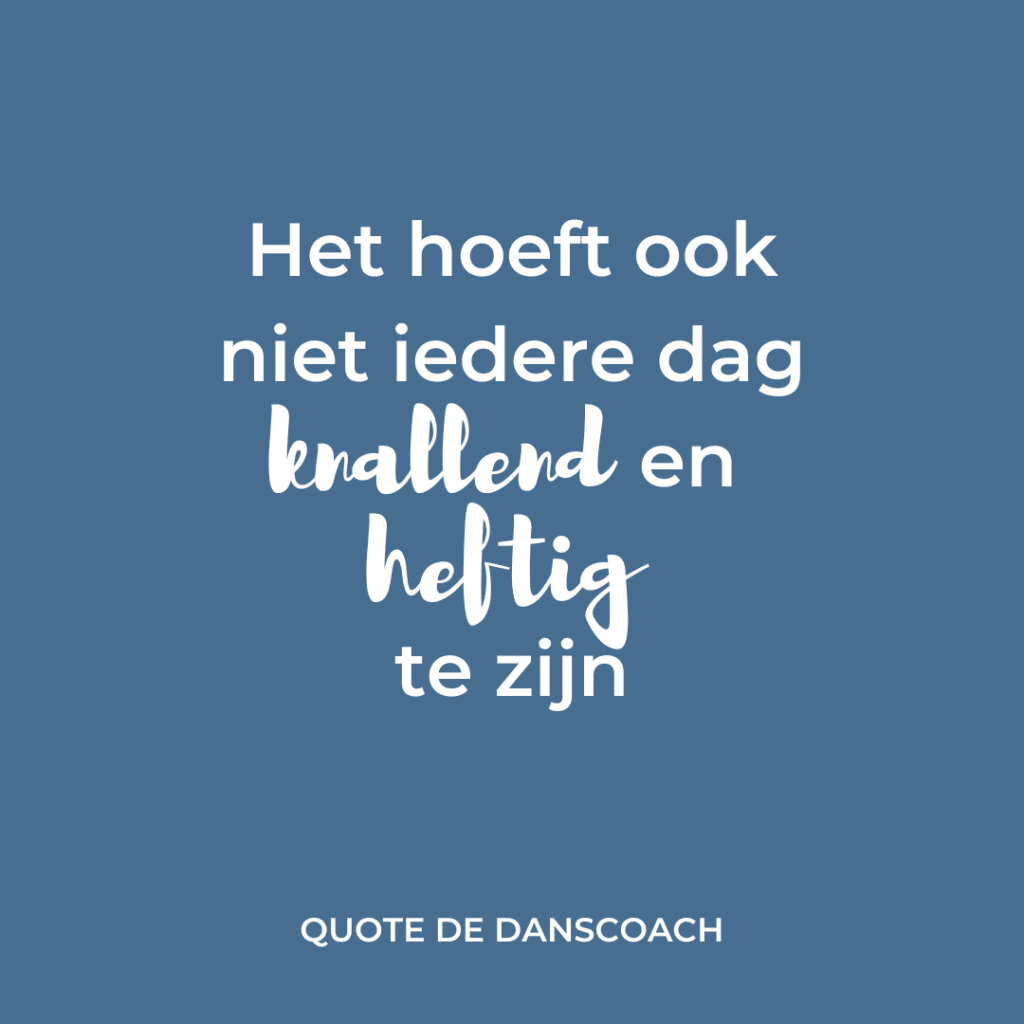 De Danscoach - routines volhouden quote